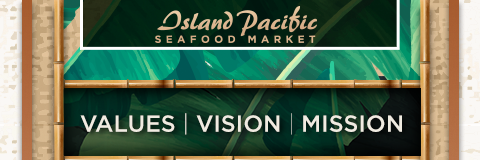 Values, Vision, and Mission – Island Pacific Seafood Market
